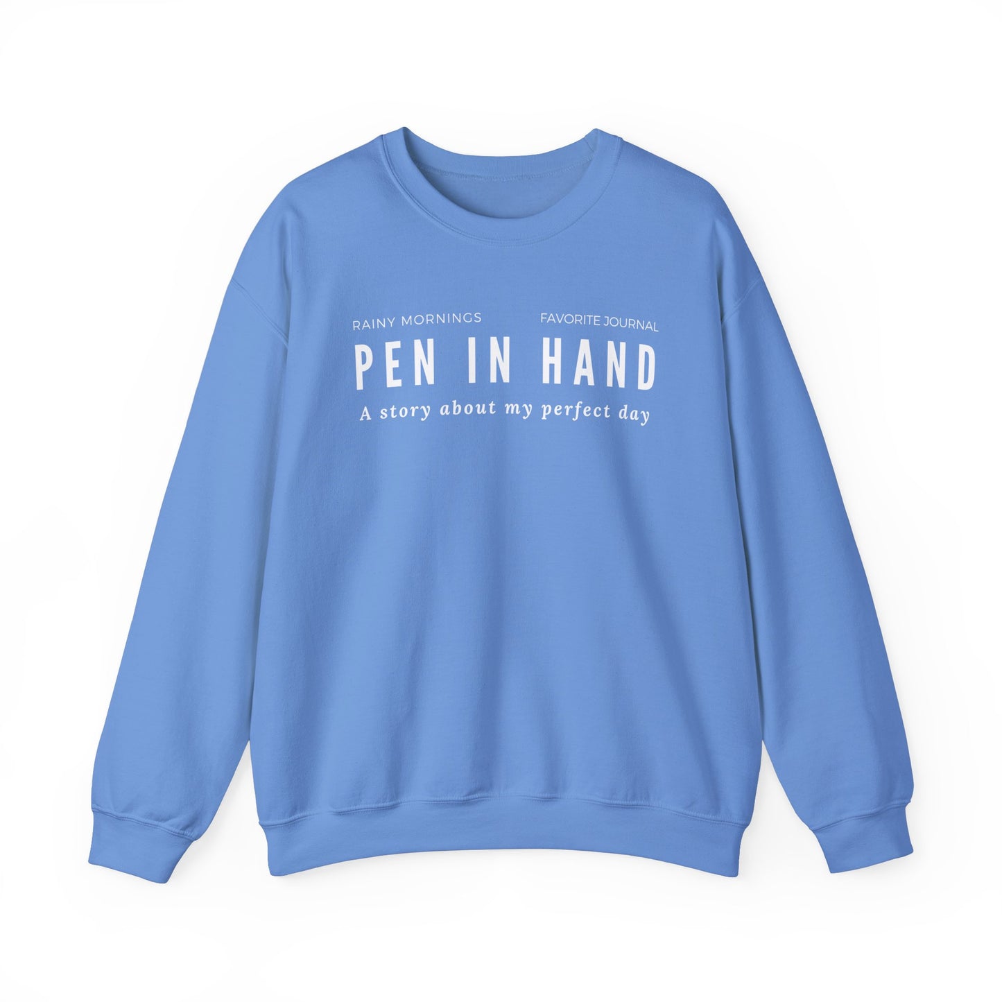 Rainy Mornings, Favorite Journal, Pen in Hand, A Story of My Perfect Day Crewneck