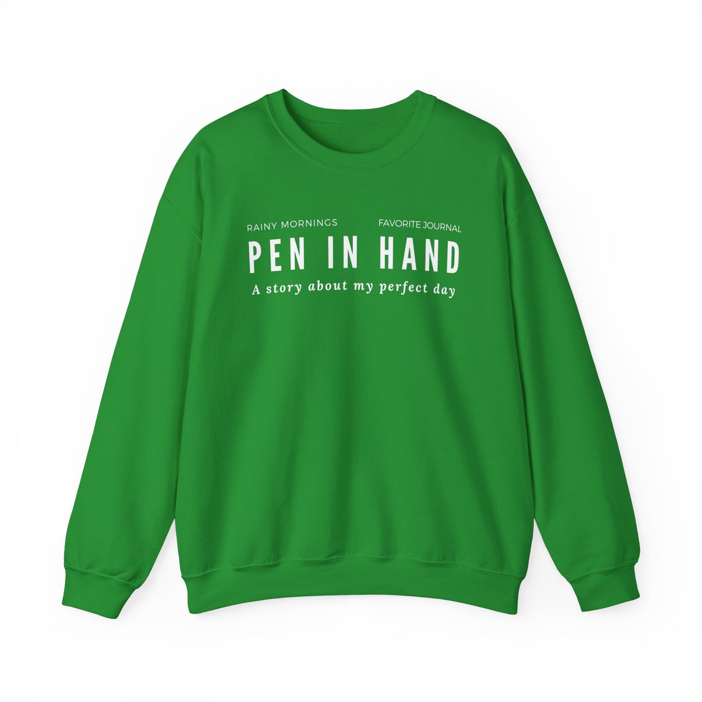 Rainy Mornings, Favorite Journal, Pen in Hand, A Story of My Perfect Day Crewneck