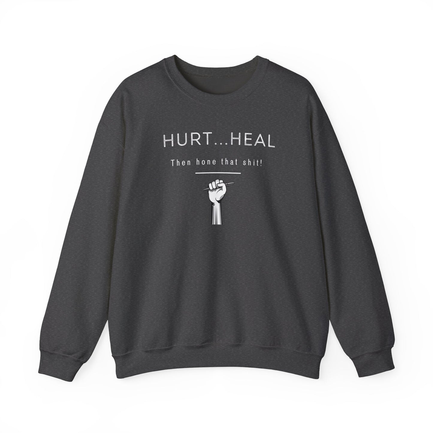 Hurt Heal Hone Crewneck
