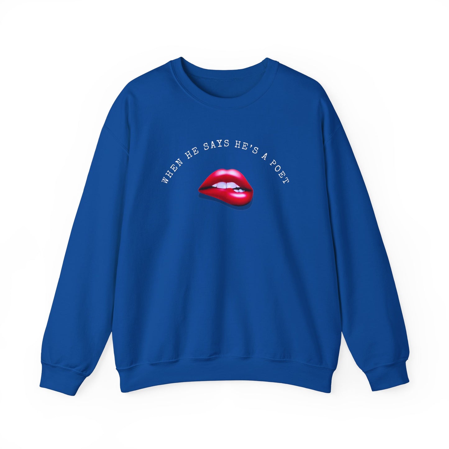 When He Says He's A Poet Crewneck