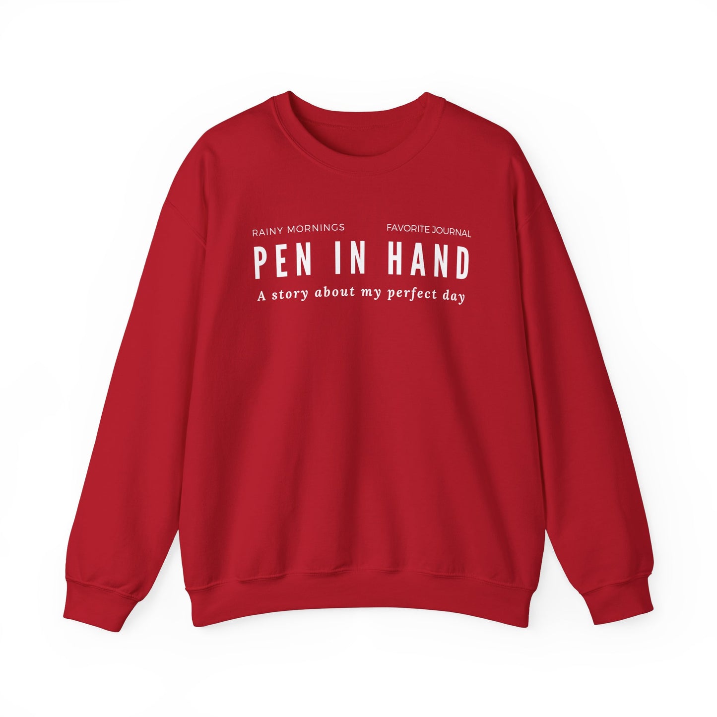 Rainy Mornings, Favorite Journal, Pen in Hand, A Story of My Perfect Day Crewneck