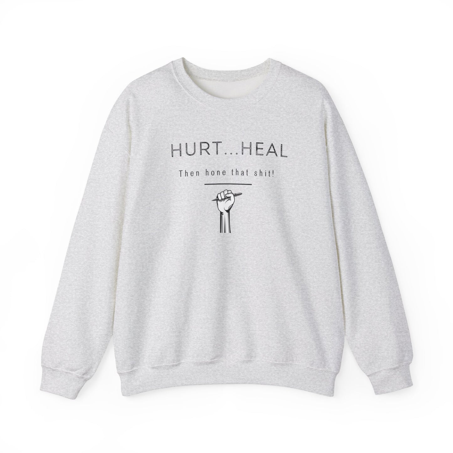 Hurt Heal Hone Crewneck