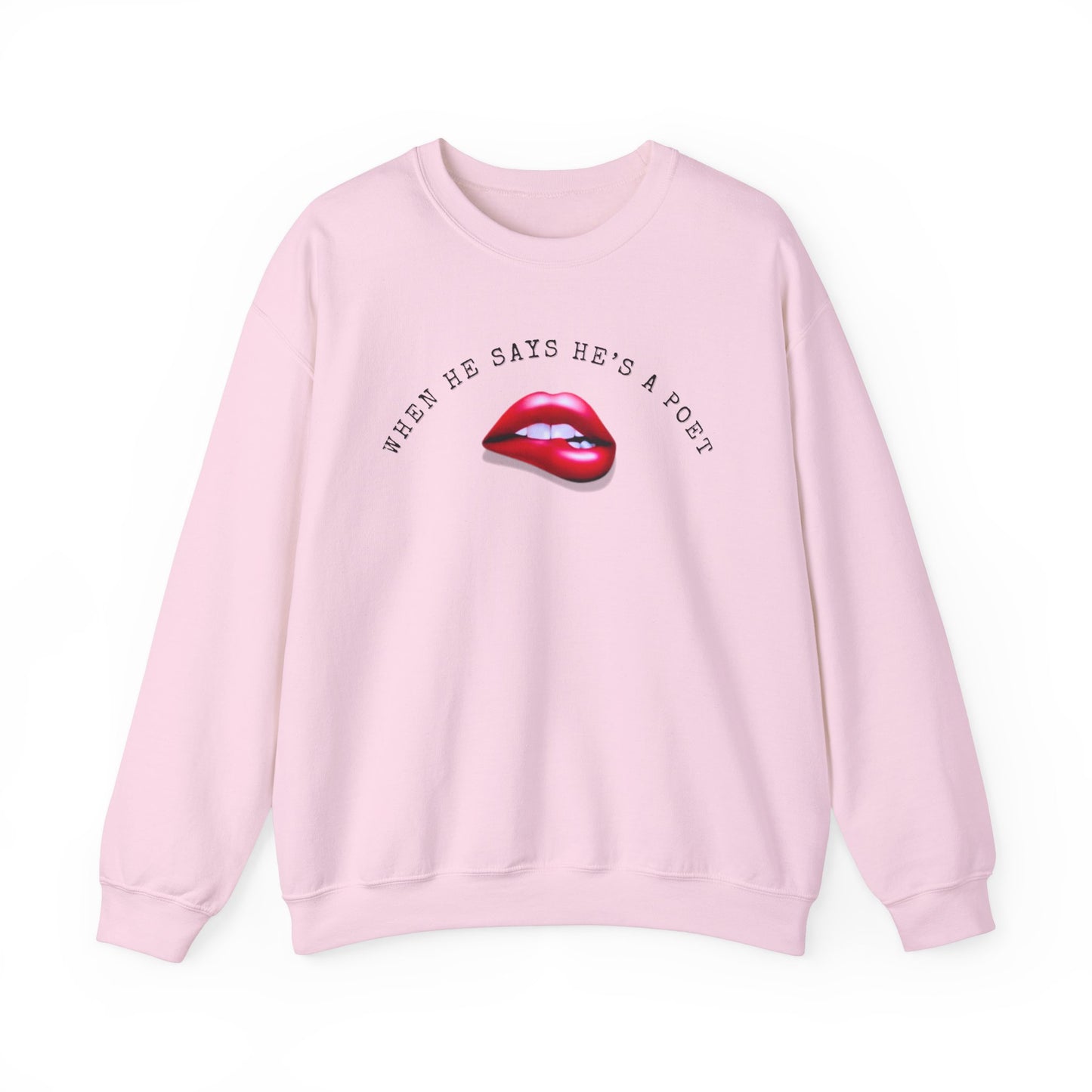 When He Says He's A Poet Crewneck