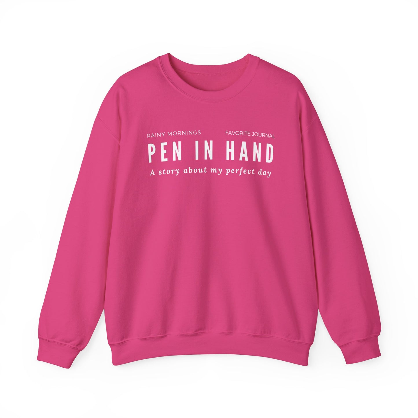 Rainy Mornings, Favorite Journal, Pen in Hand, A Story of My Perfect Day Crewneck