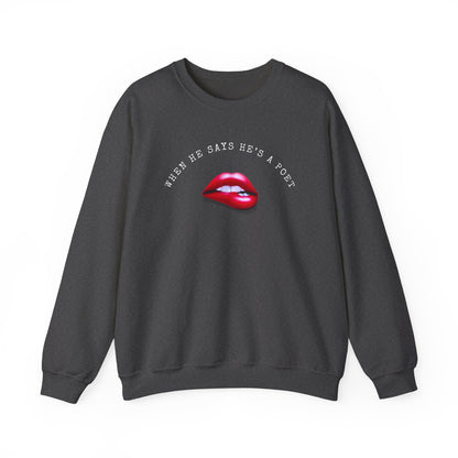 When He Says He's A Poet Crewneck